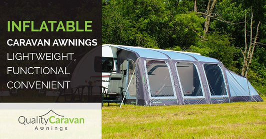 Inflatable Caravan Awnings - Lightweight, functional and convenient - Quality caravan awnings blog post