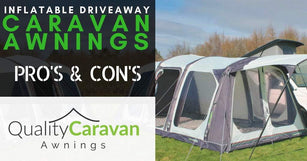 Pros and Cons of Inflatable Driveaway Awnings - Quality Caravan Awnings